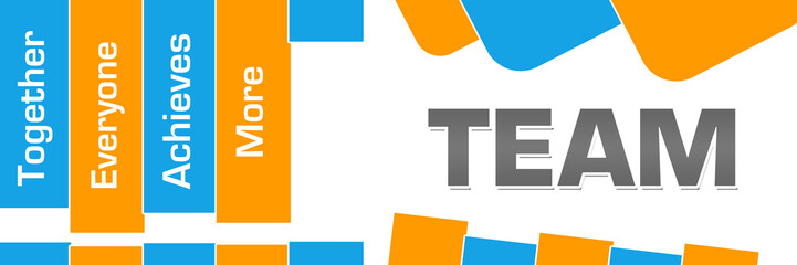 TEAM - Together Everyone Achieves More Orange Blue Abstract Shapes Horizontal 