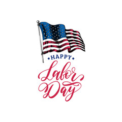 Labor Day, hand lettering. American holiday illustration with USA flag in engraved style. Vector greeting card, poster.