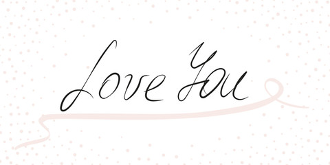 Love you - vector lettering phrase with pink curly ribbon and confetti border