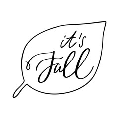 Handwritten autumn season inscription. Vector hand lettering It's Fall. Modern brush calligraphy isolated on white background.