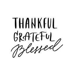 Handwritten autumn season inscription. Vector hand lettering Thankful, Grateful, Blessed. Modern brush calligraphy isolated on white background.