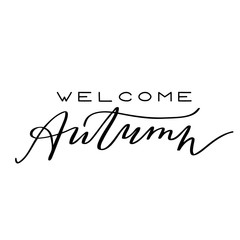 Handwritten autumn season inscription. Vector hand lettering Welcome Autumn. Modern brush calligraphy isolated on white background.