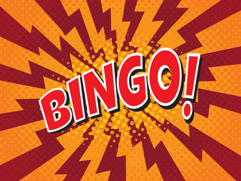 Bingo, wording in comic speech bubble on burst background