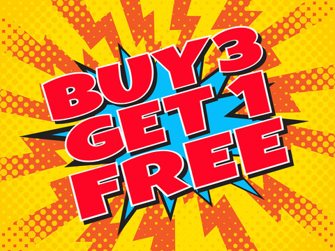 Buy 3 get 1 free, wording in comic speech bubble on burst background