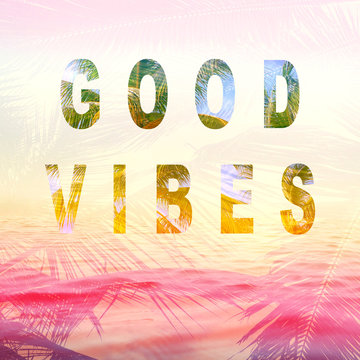 good vibes summer background