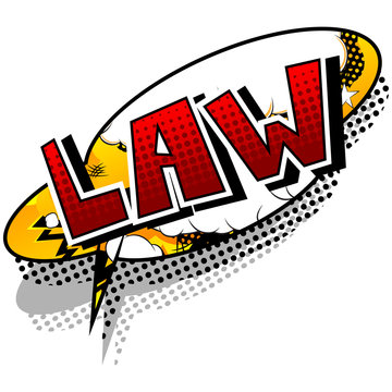 Law - Vector illustrated comic book style phrase.