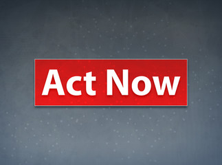 Act Now Red Banner Abstract Background