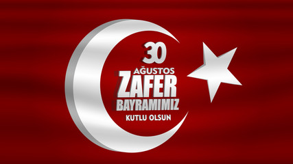 30 ağustos zafer bayrami Victory Day Turkey. Translation: August 30 celebration of victory and the National Day in Turkey. celebration republic, graphic for design elements