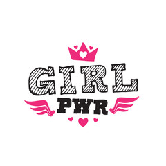 Girl Power - t-shirt print. Vector illustration. Label with lettering, crown, wings and hearts.