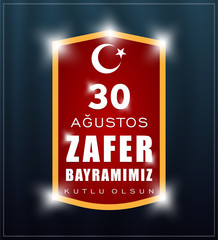 30 agustos zafer bayrami Victory Day Turkey. Translation: August 30 celebration of victory and the National Day in Turkey. celebration republic, graphic for design elements