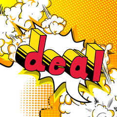 Deal - Vector illustrated comic book style phrase.