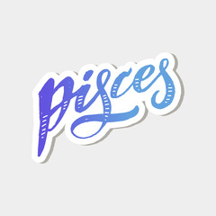 Obraz premium Pisces lettering Calligraphy Brush Text horoscope Zodiac sign