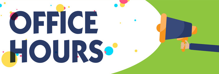 Writing note showing Office Hours. Business photo showcasing The hours which business is normally conducted Working time Man holding Megaphone loudspeaker screaming talk speech bubble