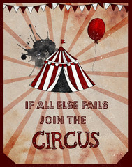 Vintage circus card with inscription "If all else fails join the circus" © scarlet_heath