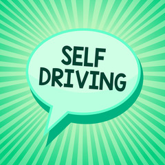 Handwriting text Self Driving. Concept meaning Autonomous vehicle Ability to navigate without human input Green speech bubble message reminder rays shadow important intention saying