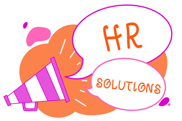 Handwriting text writing Hr Solutions. Concept meaning Outsourced Human resources consultancy and support Experts Megaphone loudspeaker speech bubbles important message speaking out loud