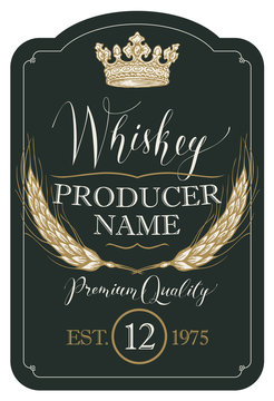 Vector label for whiskey premium quality in the figured frame with crown, ears of barley and handwritten inscription on black background in retro style