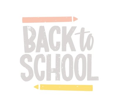 Back to School lettering handwritten with calligraphic font and decorated by pencils. Creative text composition isolated on white background. Decorative colorful vector illustration in flat style.