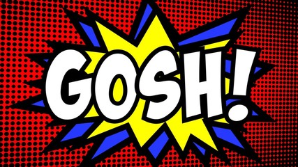 A comic strip cartoon animation, with the word Gosh. Green and halftone background, star shape effect.
