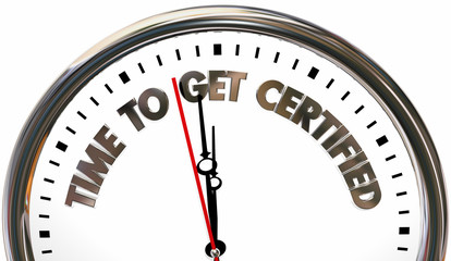 Time to Get Certified Certification License Clock 3d Illustration - obrazy, fototapety, plakaty