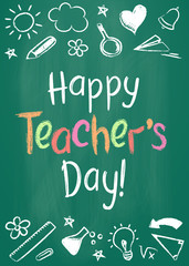 Happy Teachers Day greeting card or placard on green chalk board in sketchy style with handdrawn stars and hearts.