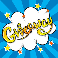 Giveaway banner, lettering, poster. Raffle, gift, lottery. Vector, pop art