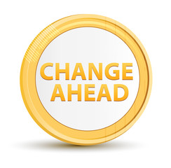Change Ahead gold round button