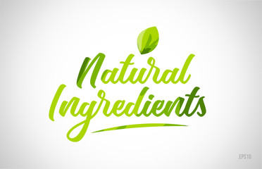 natural ingredients green leaf word on white background