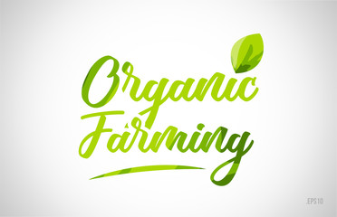 organic farming green leaf word on white background
