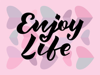 Vector illustration of enjoy life text for logotype, flyer, banner, greeting card.