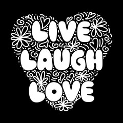 Hand Lettered Live Laugh Love. Modern Calligraphy. Handwritten Motivational Inspirational Quote