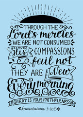 Hand lettering with bible verses Throught Lords mercies we are not consumed. They new every morning.