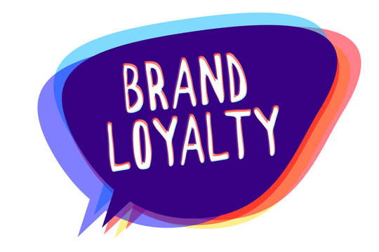 Conceptual hand writing showing Brand Loyalty. Business photo text Repeat Purchase Ambassador Patronage Favorite Trusted Speech bubble idea message reminder shadows important intention