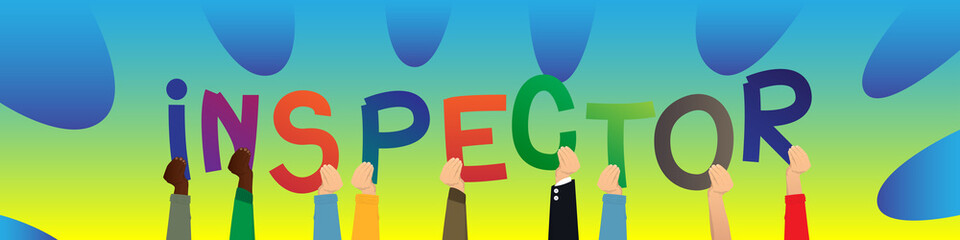 Diverse hands holding letters of the alphabet created the word Inspector. Vector illustration.