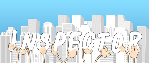 Diverse hands holding letters of the alphabet created the word Inspector. Vector illustration.