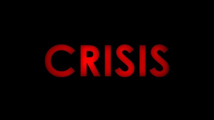 Crisis - Red warning message text on black background.
