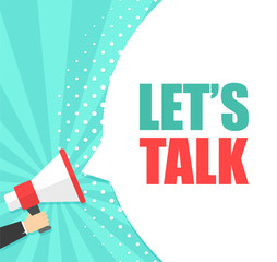 Obraz premium Male hand holding megaphone with Let's talk speech bubble. Loudspeaker. Banner for business, marketing and advertising. Vector illustration.