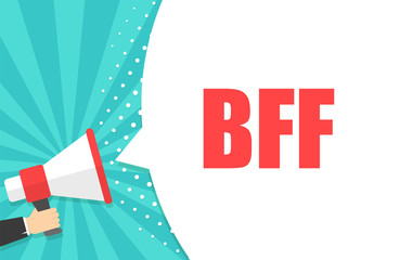 Fototapeta premium Male hand holding megaphone with BFF speech bubble. Loudspeaker. Banner for business, marketing and advertising. Vector illustration.