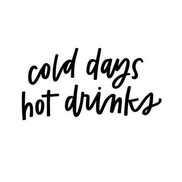 Cold days, hot drinks