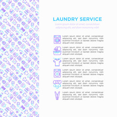 Fototapeta na wymiar Laundry service concept with thin line icons: washing machine, spin cycle, drying machine, fabric softener, iron, handwash, steaming, ozonation, clothepin. Vector illustration, print media template.