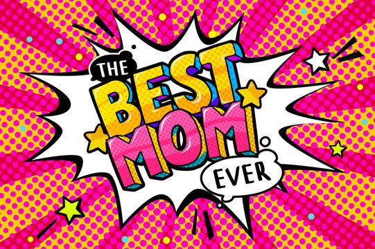 Best Mom in pop art style for Happy Mother s Day celebration.