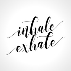 Inhale Exhale - Hand drawn typography poster. Conceptual handwritten phrase. Hand letter script motivation sign catch word art design.  Good for scrap booking, posters, textiles, gifts, sets. - obrazy, fototapety, plakaty