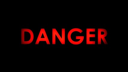 Fototapeta na wymiar Danger - Red warning message text on black background. 
