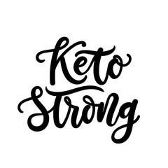 Keto strong inspirarional lettering inscription isolated on white background. Fasting motivational quote for prints, flyers, blogs etc.