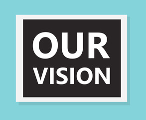 Fototapeta premium our vision concept- vector illustration
