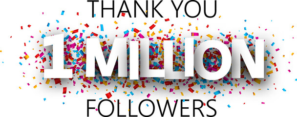 Thank you, 1 million followers. Banner with colorful confetti. - obrazy, fototapety, plakaty