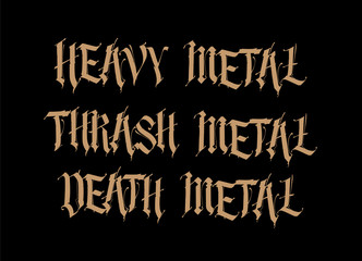 Gothic, inscriptions in English.  Font for tattoo. Thrash, heavy, death metal. Phrases isolated on a black background. Calligraphy and lettering. Gold letters. Logo for T-shirt.