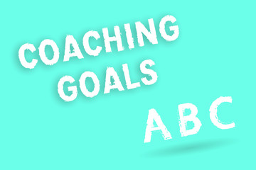 Text sign showing Coaching Goals. Conceptual photo Empowers individuals Encourages them to take responsibility.