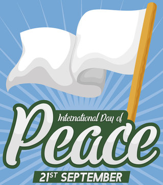 White Waving Flag and Greetings for International Peace Day, Vector Illustration