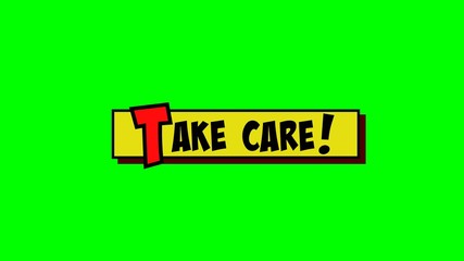 A comic strip yellow box with the words Take Care popping up in red and black, cartoon-style. Green background.

